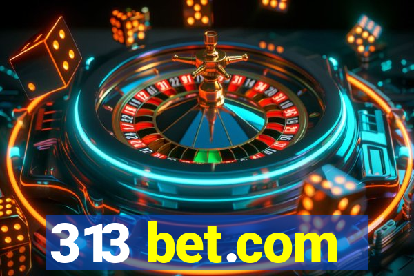 313 bet.com